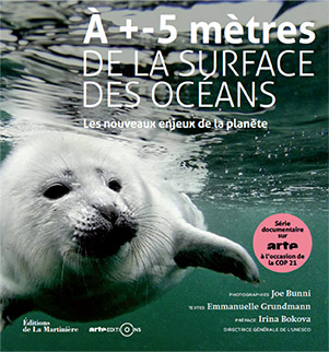 À plus ou moins 5 mètres de la surface des océans - Joe Bunni - Editions de La Martinière et ARTE Editions