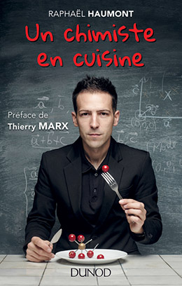 Un chimiste en cuisine - Raphaël Haumont - Éditions Dunod - EAN 9782100744213