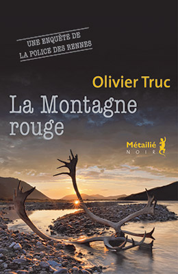 La Montagne rouge - Olivier Truc - éditions Métailié
